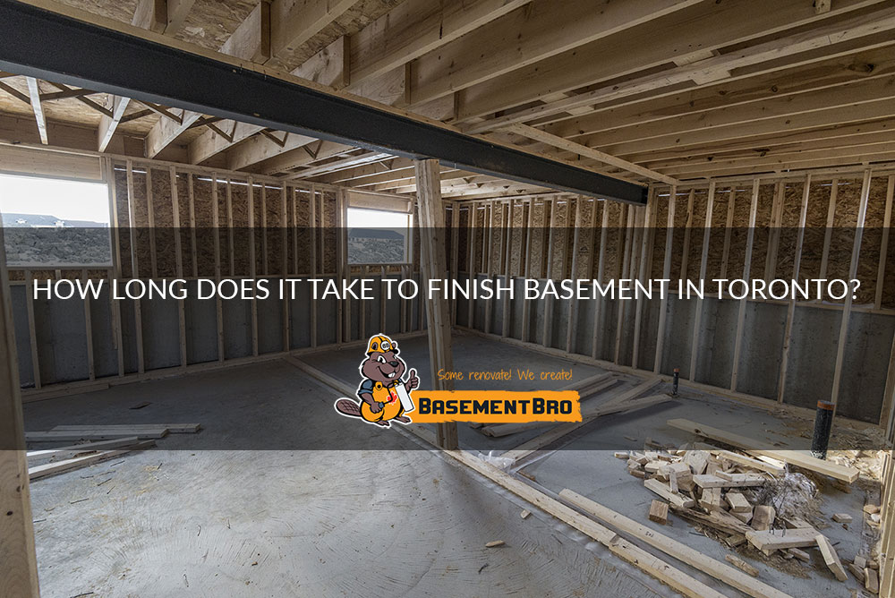 How Long Does it Take to Finish Basement in Toronto?